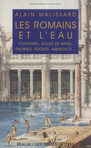 Cover of: Les romains et l'eau: fontaines, salles de bains, thermes, égouts, aqueducs--