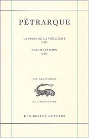 Cover of: Lettres de la vieillesse tome 1, livres 1-3 by Francesco Petrarca, Frédérique Casteli, François Fabre