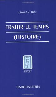 Cover of: Trahir le temps (histoire) by Daniel S. Milo
