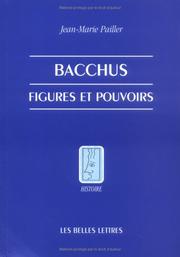 Cover of: Bacchus: Figures et pouvoirs
