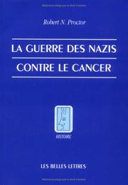 Cover of: La guerre des nazis contre le cancer