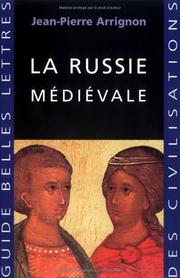 Cover of: Russie medievale (guide bl) by Jean-Pierre Arrignon