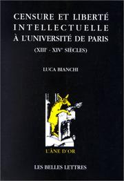 Cover of: Censure et liberté intellectuelle à l'Université de Paris: (XIIIe-XIVe siècles)