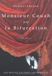 Cover of: Monsieur Couah, ou, La bifurcation: théâtre