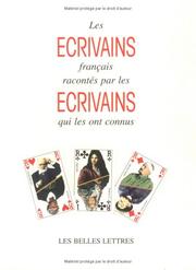 Cover of: Les écrivains français racontés par les écrivains qui les ont connus