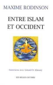 Entre Islam et Occident by Maxime Rodinson
