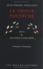 Cover of: Le prince posthume ;: Suivi de, Les fils d'Arachne : romans d'enigme