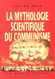Cover of: La mythologie scientifique du communisme by Lucian Boia