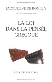 Cover of: La loi dans la pensee grecque (ed.2001) by Jacqueline de Romilly