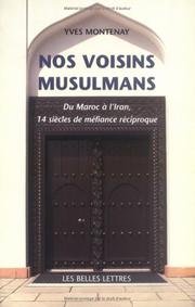 Cover of: Nos voisins musulmans: histoire et mécanisme d'une méfiance réciproque