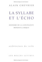 Cover of: La syllabe et l'écho: histoire de la contrainte monosyllabique