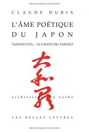 Cover of: L' âme poétique du Japon by Claude Durix