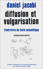 Cover of: Diffusion et vulgarisation: itinéraires du texte scientifique