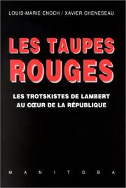 Cover of: Les taupes rouges: les trotskistes de Lambert au coeur de la république