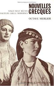 Cover of: Nouvelles grecques: vingt-neuf récits de vingt-trois auteurs grecs contemporains.