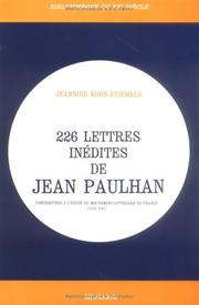Cover of: 226 lettres inédites de Jean Paulhan: contribution à l'étude du mouvement littéraire en France, 1933-1967