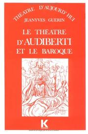 Le théâtre d'Audiberti et le baroque by Jeanyves Guérin