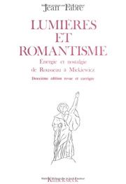 Cover of: Lumières et romantisme: énergie et nostalgie de Rousseau à Mickiewicz