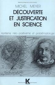 Cover of: Découverte et justification en science by Michel Meyer