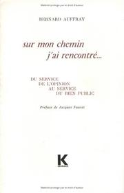 Cover of: Sur mon chemin j'ai rencontré--: du service de l'opinion au service du bien public