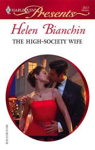 The High-Society Wife (Harlequin Presents) by Helen Bianchin