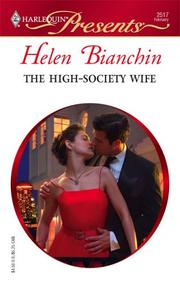 Cover of: The High-Society Wife (Harlequin Presents) by Helen Bianchin