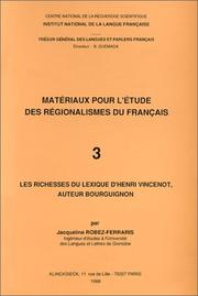 Cover of: Les richesses du lexique d'Henri Vincenot, auteur bourguignon by Jacqueline Robez-Ferraris