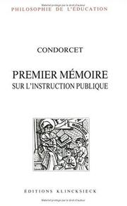 Cover of: Premier mémoire sur l'instruction publique: "nature et objet de l'instruction publique"