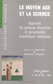 Cover of: Le Moyen Age et la science by sous la direction de Bernard Ribémont.