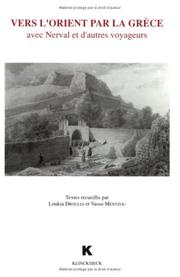 Cover of: Vers l'Orient par la Grèce: avec Nerval et d'autres voyageurs