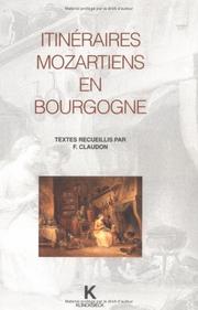 Cover of: Itinéraires mozartiens en Bourgogne: colloque de Dijon des 11 et 12 avril 1991