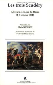 Cover of: Les Trois Scudéry: actes du Colloque du Havre, 1-5 octobre 1991