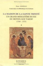Cover of: La maison de la Sainte Trinité: un grande-monastère russe du Moyen-âge tardif, 1345-1533