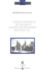 Cover of: Apologétique et raison dans les Pensées de Pascal by Hélène Bouchilloux