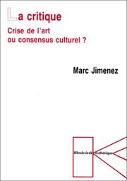 Cover of: La critique: Crise de l'art ou consensus culturel? (Collection d'esthetique)