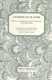 Cover of: L' Europe et le livre by sous la direction de Frédéric Barbier, Sabine Juratic, Dominique Varry ; postface de Roger Chartier.