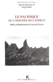 Cover of: Le Pacifique, ou, L'odyssée de l'espèce: bilan civilisationniste du grand océan