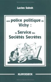 Cover of: Une police politique de Vichy: le Service des sociétés secrètes