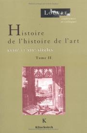 Cover of: Histoire de l'histoire de l'art: Cycles de conferences organises au musee du Louvre par le Service culturel, du 10 octobre au 14 novembre 1991 et du 25 ... mars 1993 (Louvre conferences et colloques)