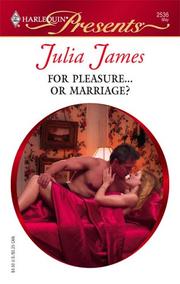 Cover of: For Pleasure...Or Marriage? by Julia James