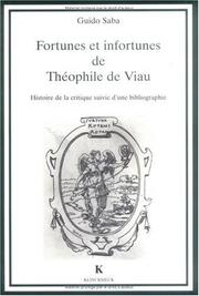 Cover of: Fortunes et infortunes de Théophile de Viau: histoire de la critique, suivie d'une bibliographie