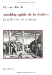 Cover of: Autobiographie de la douleur: Léon Bloy, écrivain et critique