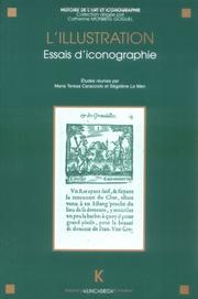 Cover of: L'illustration: Essais d'iconographie : actes du Seminaire CNRS (GDR 712), Paris, 1993-1994 (Histoire de l'art et iconographie)