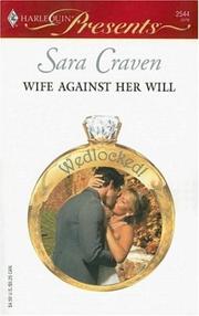Cover of: Wife Against Her Will by Sara Craven