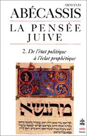 Cover of: La Pensée juive, tome 2 : De l'état politique à l'éclat prophétique