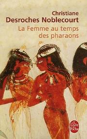Cover of: La femme au temps des pharaons by Christiane Desroches-Noblecourt