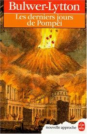 Cover of: Les derniers jours de Pompéi by Edward Bulwer Lytton, Baron Lytton, Claude Aziza
