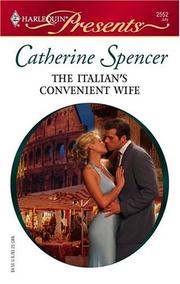 Cover of: The Italian's Convenient Wife (Harlequin Presents) by Catherine Spencer