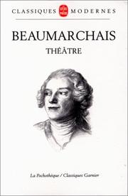 Cover of: Théâtre by Pierre Augustin Caron de Beaumarchais, Jean-Pierre de Beaumarchais