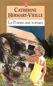 Cover of: La Pointe aux Tortues by Catherine Hermary-Vieille